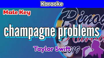 champagne problems by Taylor Swift (Karaoke : Male Key)