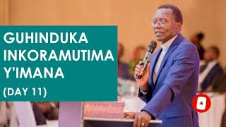 Umunsi 11 Gihinduka Inkoramutima Yimana   Ubuzima Bufite Intego  Rev Can Antoine Rutayisire