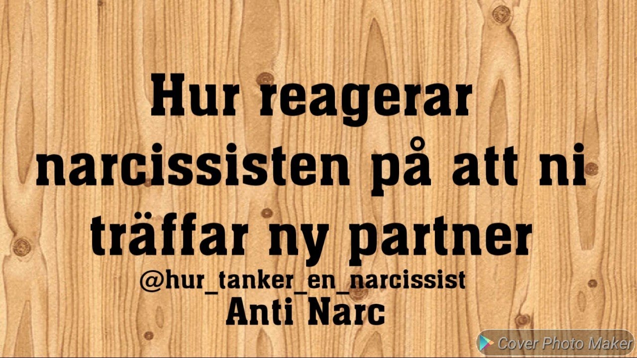 Hur reagerar narcissisten på att ni träffat ny partner