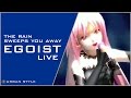 EGOIST【LIVE】/ 雨、キミを連れて &quot;The Rain Sweeps You Away&quot;  (LIVE-08)