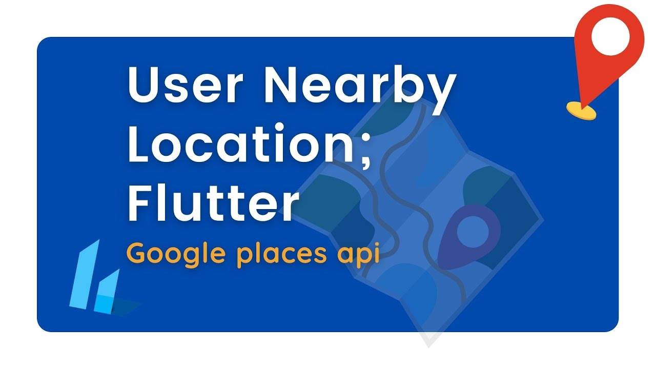 Near user. Place или location. Google places API. Flutter Google fonts.