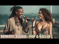 Romantic Reggae Love Songs Pop Ballad Love Reggae Ballad Of Warm Memories Soothing Duet Chill