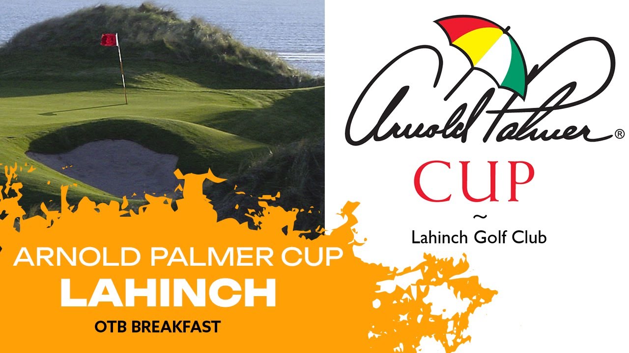 Golf Preview - Arnold Palmer Cup (in Lahinch) - YouTube