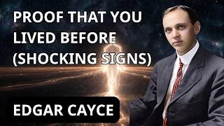8 Shocking Signs You’ve Lived Before | Edgar Cayce’s Reincarnation Proof