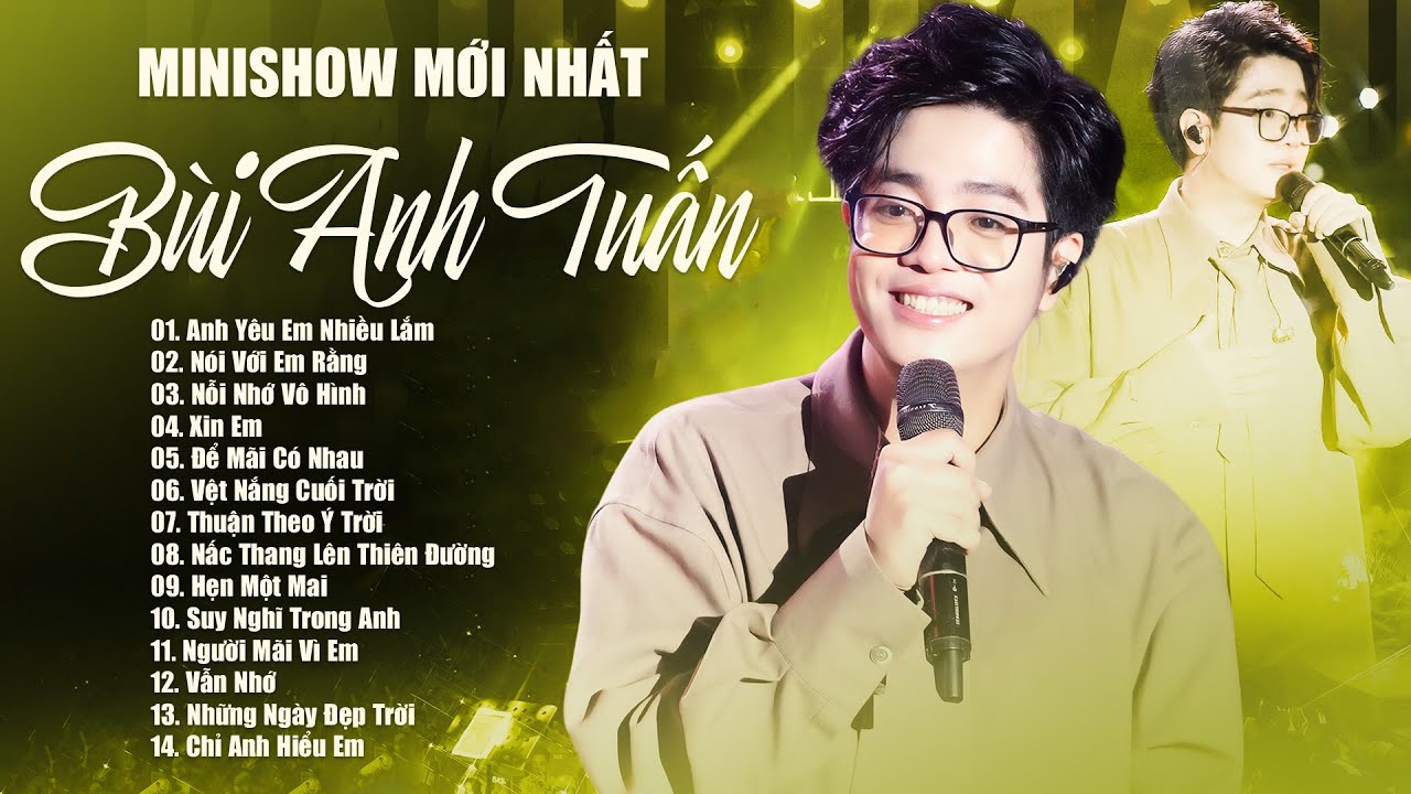 Bùi Anh Tuấn - Minishow Đánh Dấu Sự Trở Lại Của 