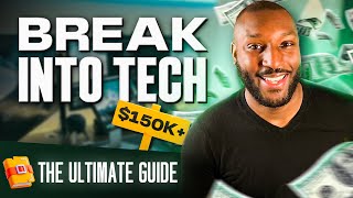 Break into Tech | No Experience | Entry-Level to Six-Figures in 2024 by Reggie James 5,044 views 5 months ago 36 minutes