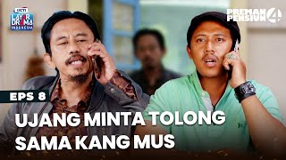 TURUN TANGAN! Kang Mus Coba Urus Masalah Pipit & Murad! |PREMAN PENSIUN 4 | EPS. 8 (2/3)