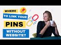 Where To Link Your PINS Without A Website Pinterest Tips For Beginners Where To Link Your PINS Without A Website Pinterest Tips For Beginners