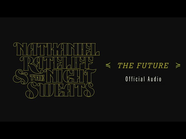 Nathaniel Rateliff & The Night Sweats - The Future