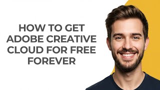 How to Get Adobe Creative Cloud for Free Forever - GUIDE!