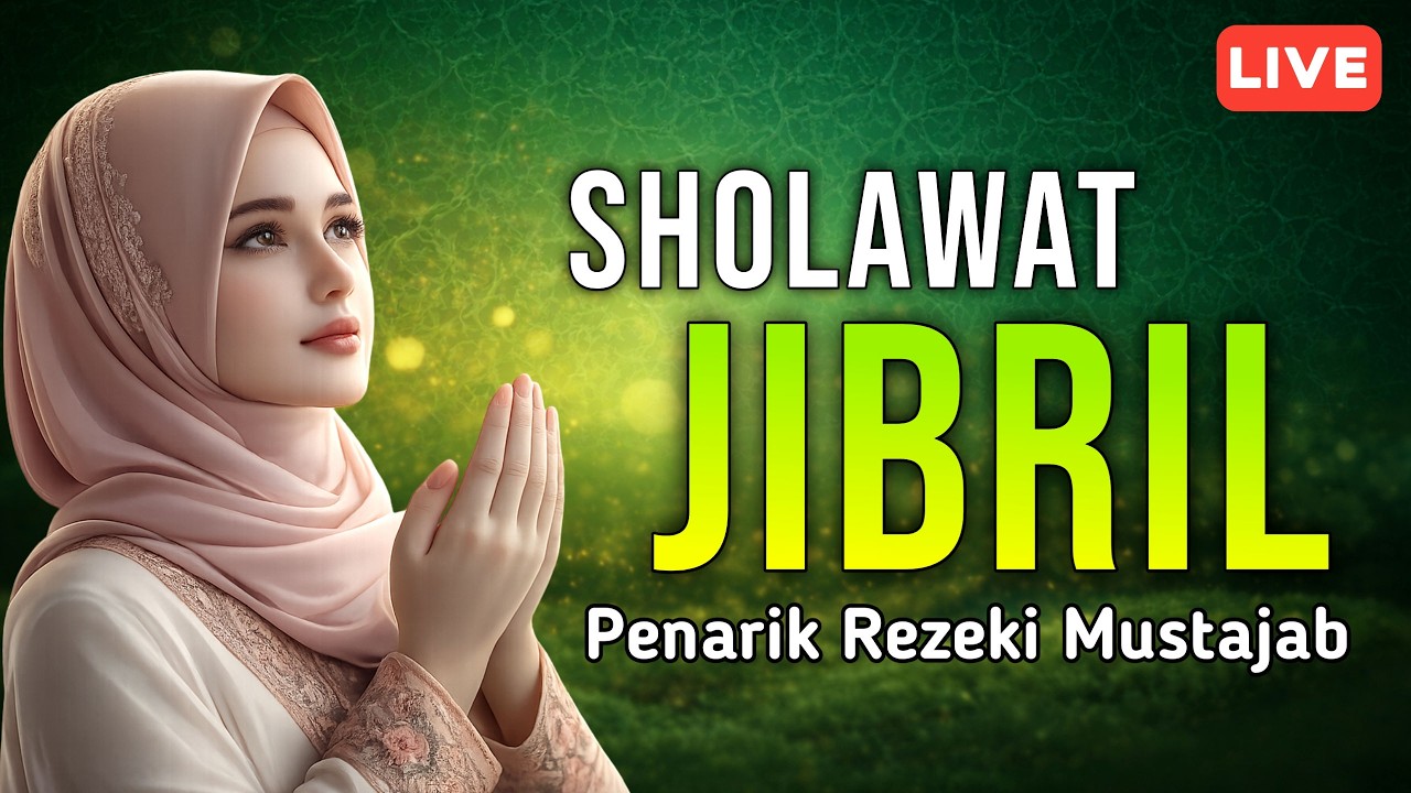 SHOLAWAT JIBRIL PENARIK REZEKI PALING DAHSYAT, Sholawat Nabi Muhammad SAW, Sholawat Bulan Ramadhan