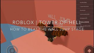 Roblox | Tower of Hell | How to Beat the Wall Jump Stage (Tips and Tricks)