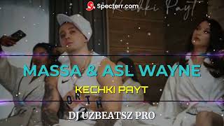 Massa & Asl Wayne - Kechki payt remix by DJ UZBEATSZ PRO