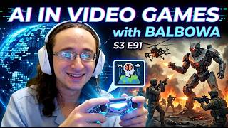 AI in Video Games with Balbowa S3E91