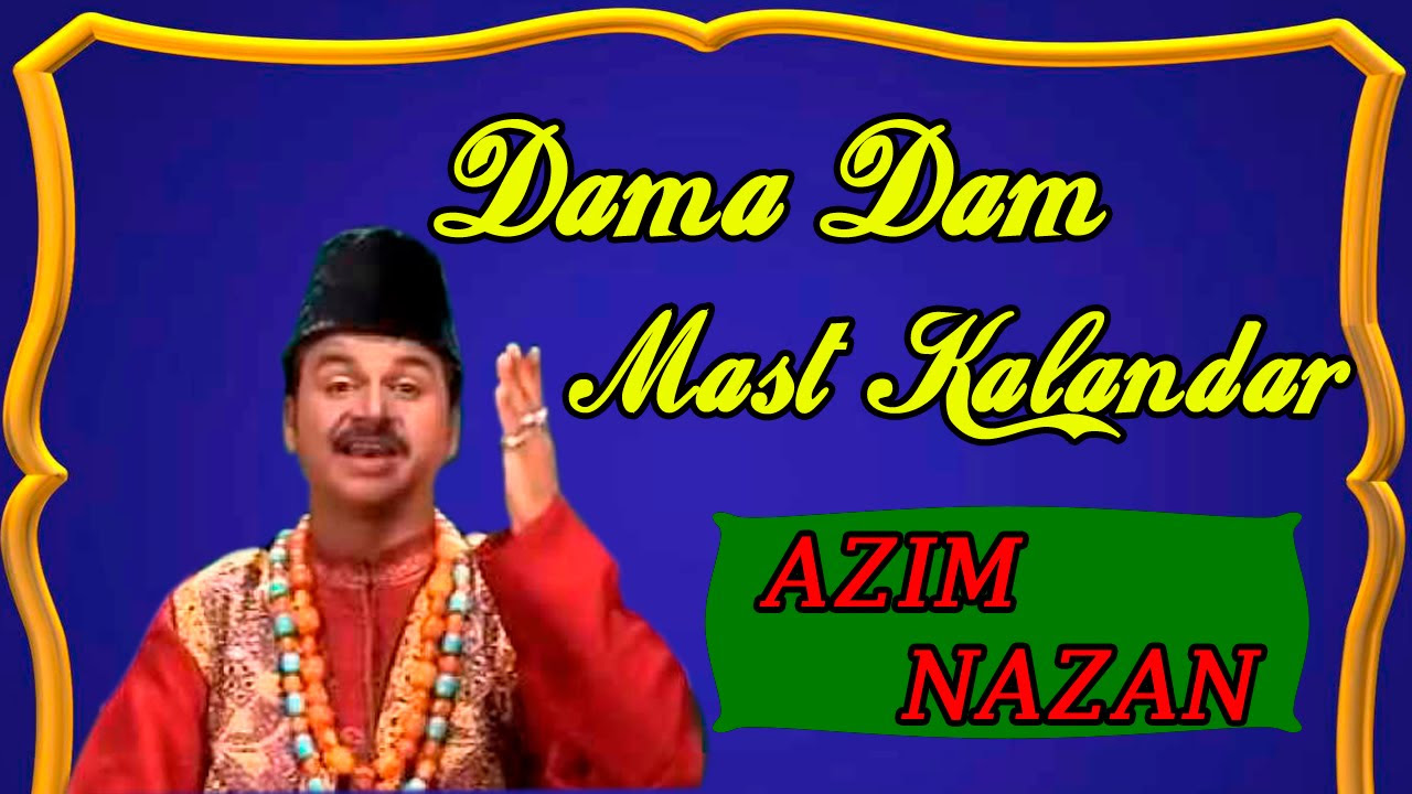 Dama Dam Mast Kalandar ll New Best Qawwali Video  HD 2015  Azim Nazan