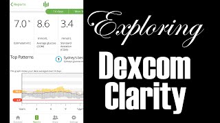 Navigating Dexcom Clarity! | My Report and What it Means