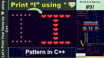 I: Print ❤️⭐ in I shape using C++ How to print I using * C++ code for print name in * pattern C C++