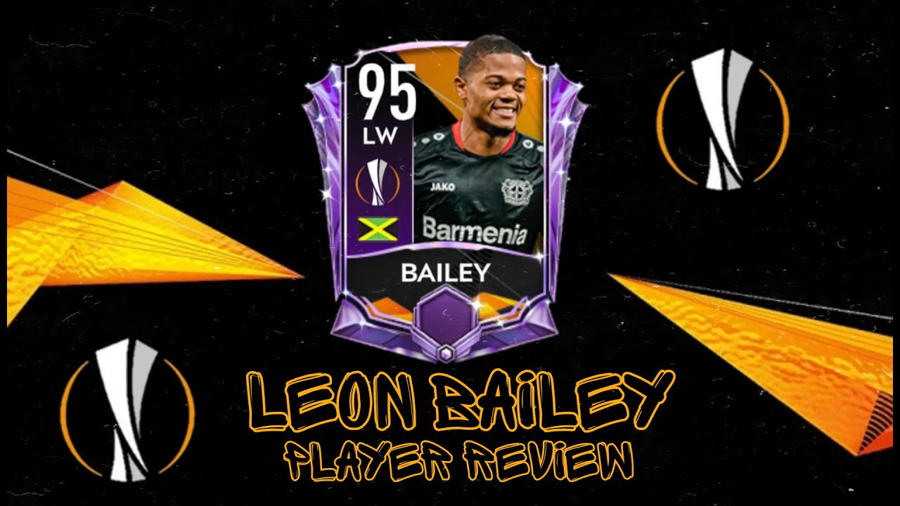 LEON BAILEY 95 REVIEW | UEL FIFA | FIFA MOBILE