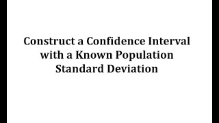 Construct a Confidence Interval with a Known Population Standard Deviation (2)