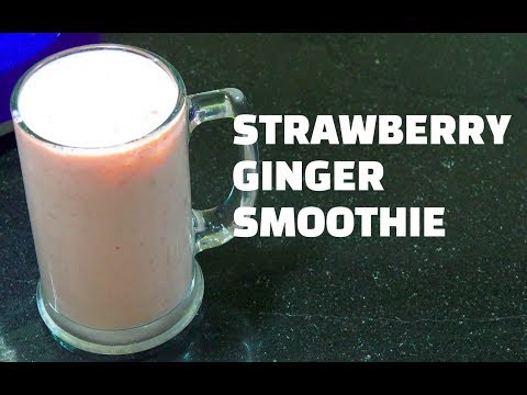 Strawberry Ginger Smoothie - Smoothie Ideas