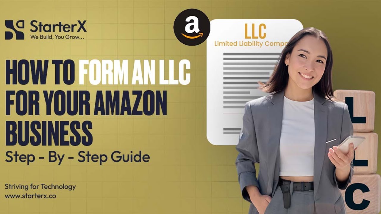 Start Your Amazon LLC in 10 Simple Steps (2025 Seller Guide)