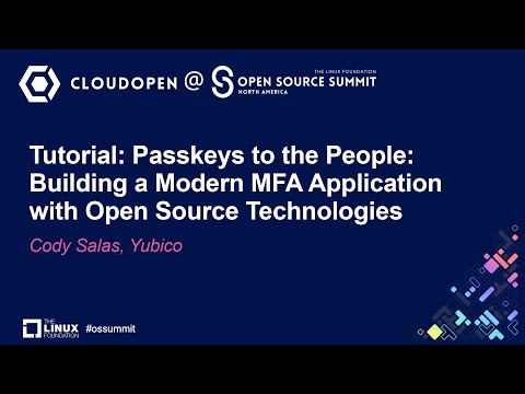 Tutorial: Passkeys to the People: Building a Modern MFA Application with Open Source... - Cody Salas Episode cover