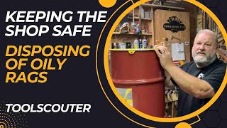 Safely Dispose of Oily Rags to Protect the Shop!