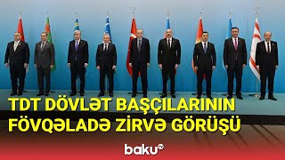 Ankarada TDT Dövlət Başçılarının Fövqəladə Zirvə görüşü - BAKU TV