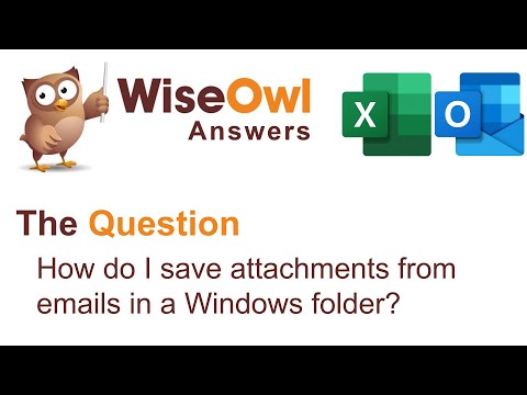 Wise Owl Answers - How do I save attachments from emails in a Windows folder?