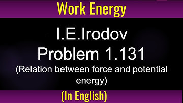 Irodov problem -1.131 I Work and Energy-problem I Force from potential energy
