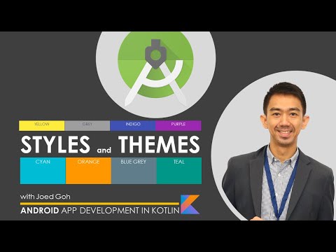 07  Styles and Themes - User Interface| Material Design System | Android App Development in Kotlin