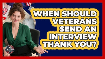 When Should Veterans Send An Interview Thank You? - Veteran Community Guide