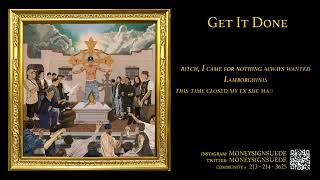 MoneySign Suede - Get It Done (lyrics) Resimi