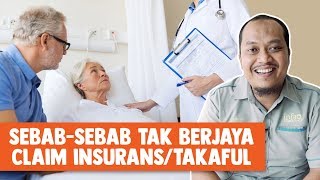 Sebab-Sebab Tak Berjaya Claim Insurans/Takaful