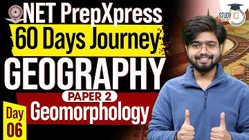 UGC NET Dec 2025 | Geography | GEOMORPHOLOGY | Day 06 | By Swapnil Sir