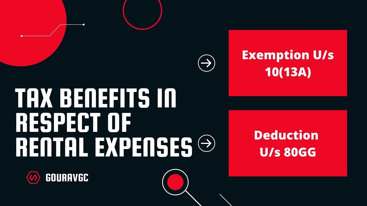 Tax benefits in respect of rental expenses under IT Act HRA exemption U/s 10(13A) Section
