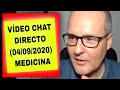 🔴 VIDEO CHAT en Directo (04/09/2020) MEDICINA