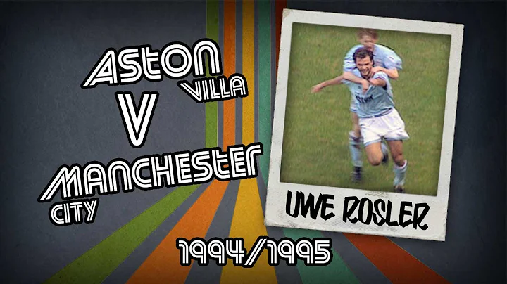 UWE RÖSLER - Aston Villa v Man City, 94/95 | Retro Goal