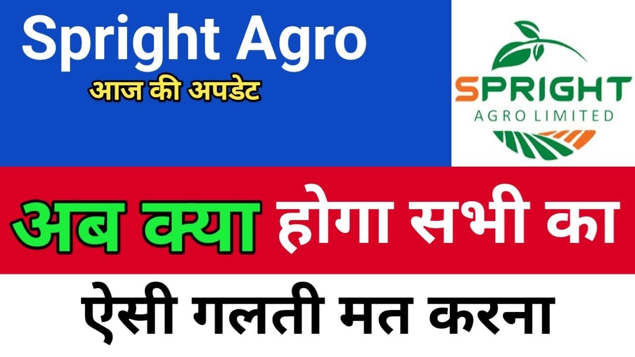 Spright Agro Q2 Results | Spright Agro Share Latest News | Spright Agro Results
