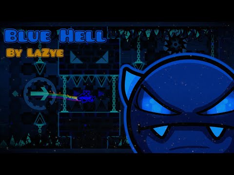 Blue Hell 100% | [Easy Demon] by LaZye! (All Coins) | Geometry Dash