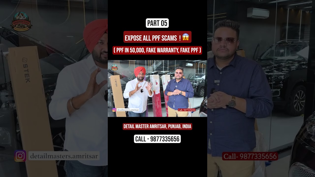 ⁣Part 05 | Expose All PPF Scams ! 😱 | Fake PPF, Fake Warranty & All | Ft. Detail Mater Amritsar