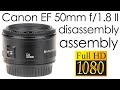 Canon EF 50mm f/1.8 II disassembly and assembly