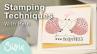 Sizzix: Stamping Techniques Using The Stencil & Stamp Tool With Designer Pete