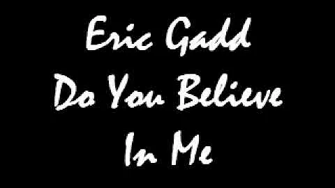 Eric Gadd Do You Believe In Me