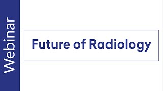 Revolutionizing Radiology: Future Tech & AI Insights | Webinar