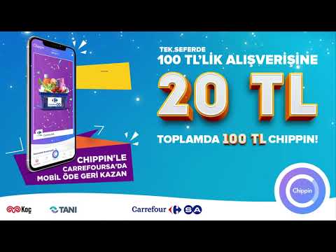 CarrefourSA'da 100 TL'lik alışverişine anında 20 TL Chippin hediye!