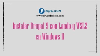 Drupal 9 + Lando | en Ubuntu 20.04 con WSL2 en Windows 11