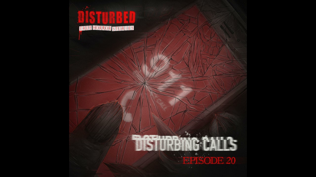 Disturbing Calls 20