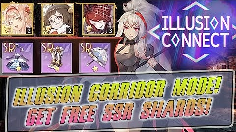 Illusions Connect Gameplay Corridor Mode FREE SSR SHARDS!