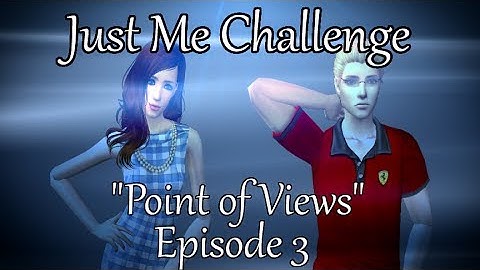 The Sims 2: Just Me Challenge - Point of Views - (Part 3) w/Commentary